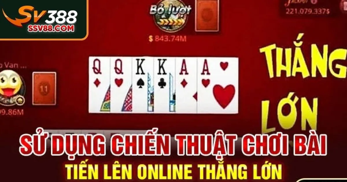 Cách chơi bài tiến lên Sv88 chuẩn xác nhất