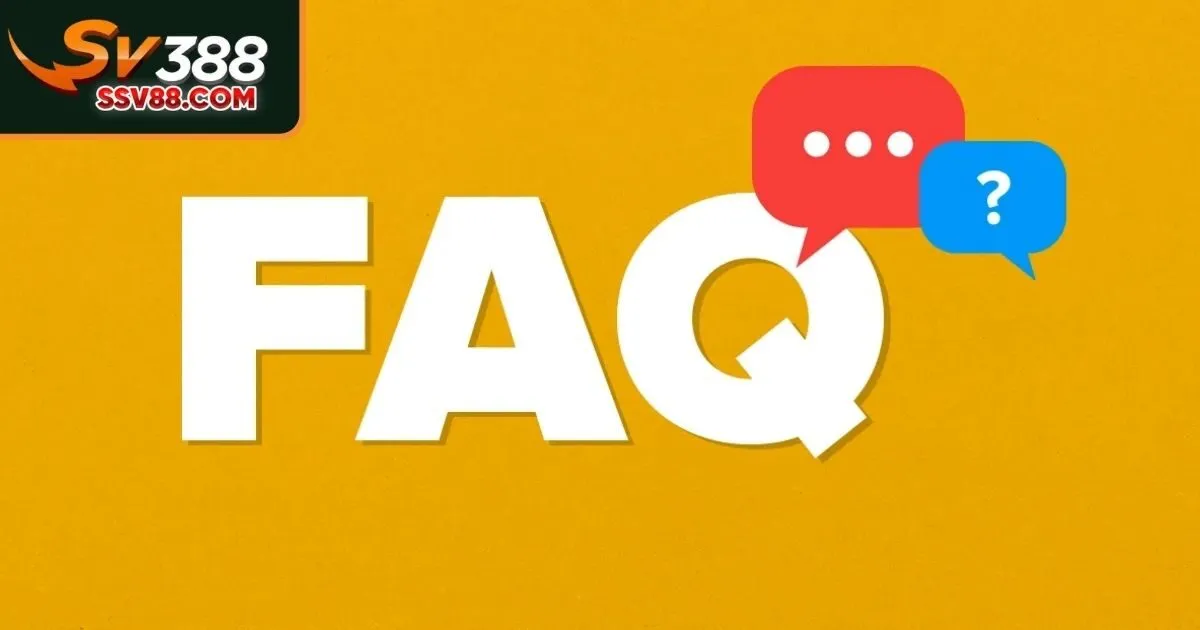 FAQs: Giải đáp thắc mắc về thương hiệu Sv88