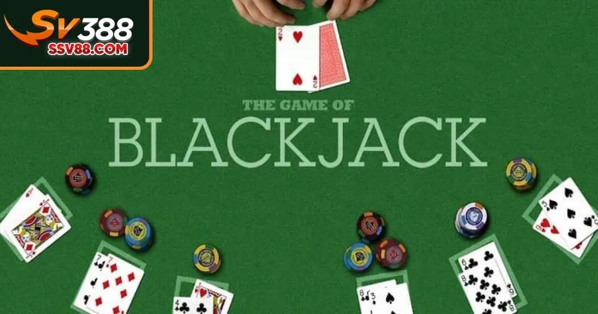 Giới thiệu cơ bản về Blackjack SV88