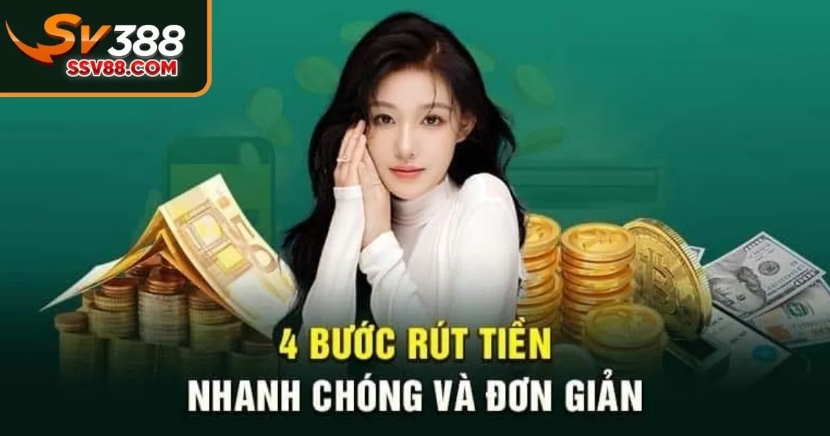 Hướng dẫn chi tiết cách rút tiền Sv88 đơn giản cho mọi bet thủ