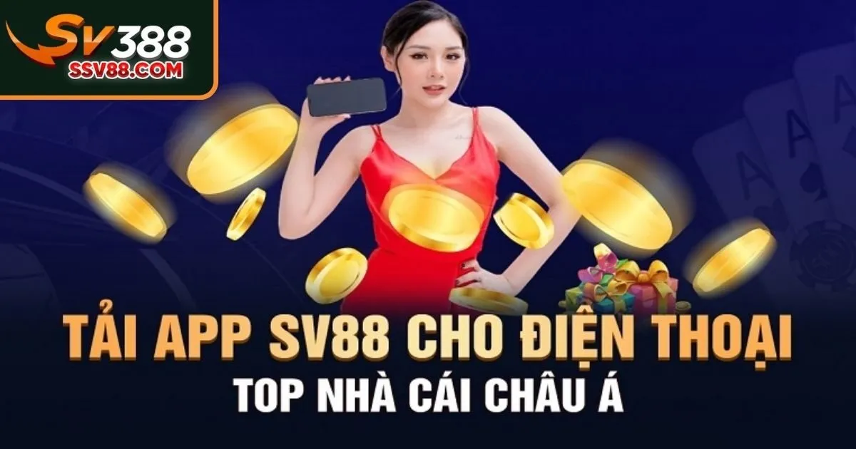 Giới thiệu app cược SV88 với nhiều ưu điểm hot