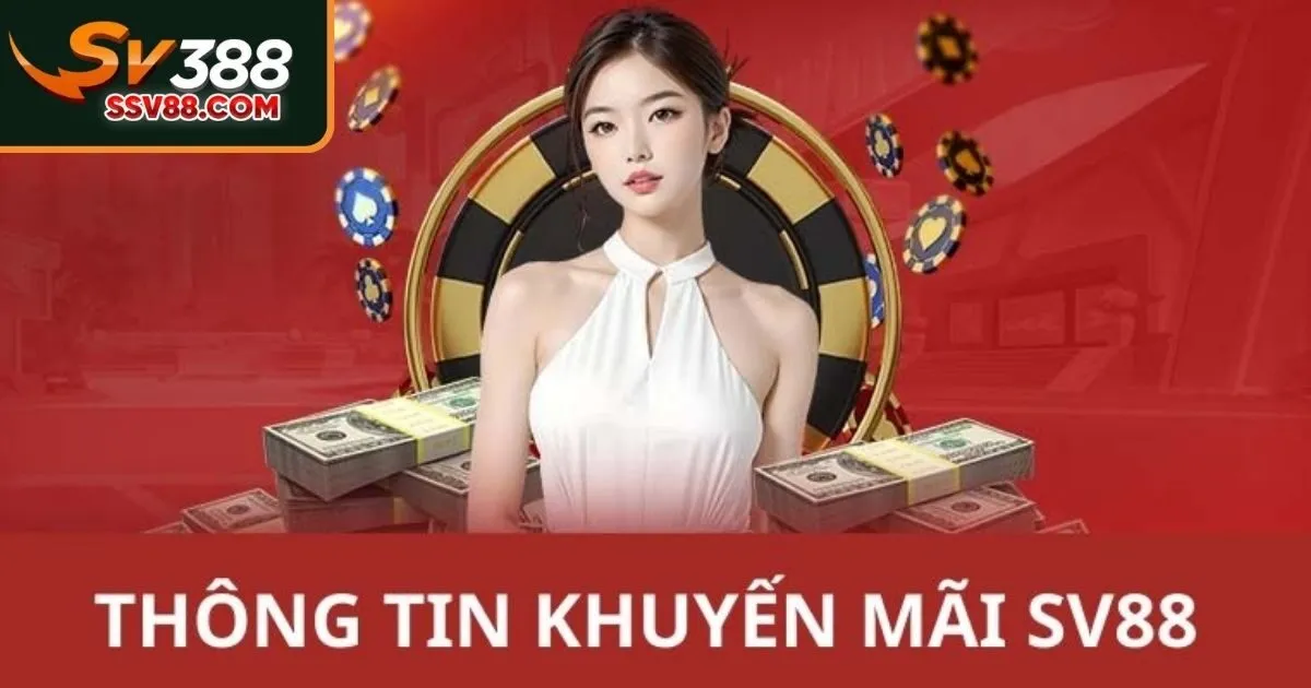 Điều kiện chi tiết để có thể nhận khuyến mãi Sv88 là gì?
