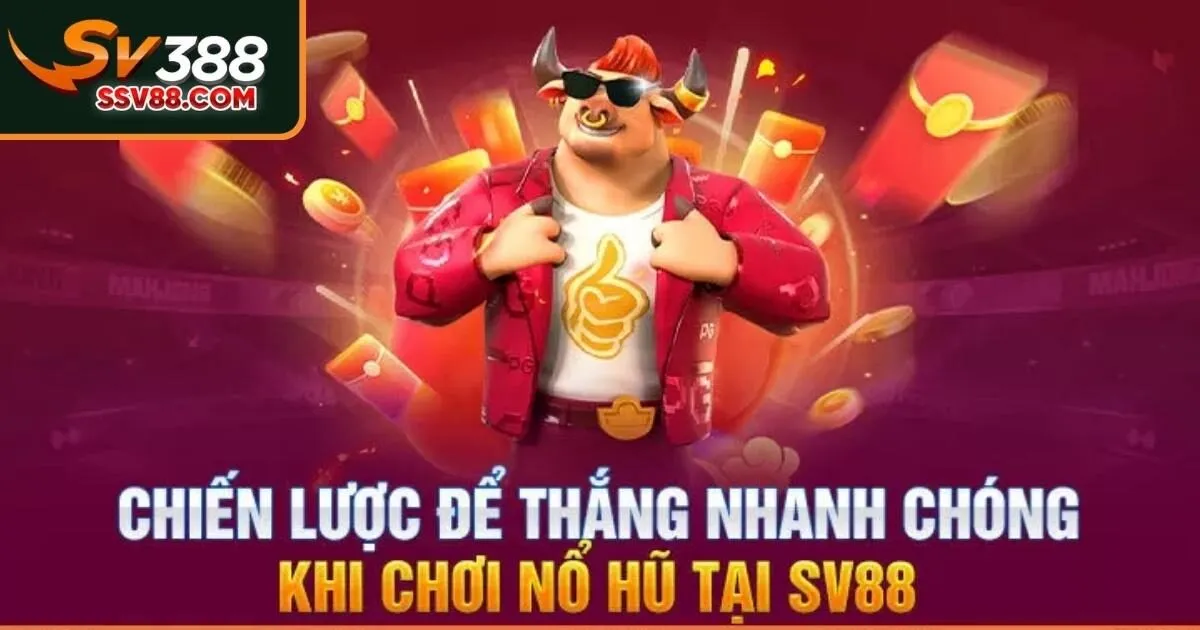 Bỏ túi tips quay hũ dễ trúng từ chuyên gia
