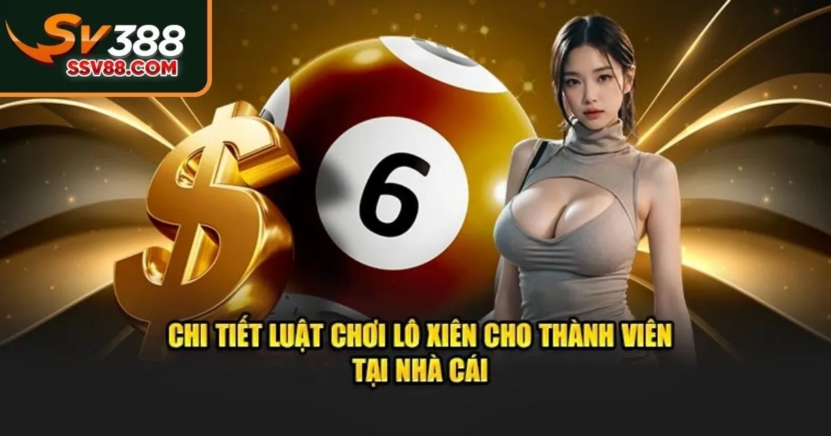 Cách tham gia chơi lô xiên tại Sv88